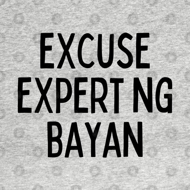 filipino humor - excuse expert ng bayan by CatheBelan